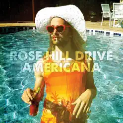Americana - Rose Hill Drive Americana - Rose Hill Drive