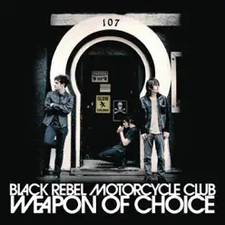 Weapon of Choice - Single - Black Rebel Motorcycle Club