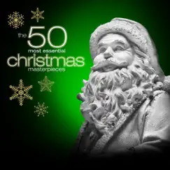 The 50 Most Essential Christmas Masterpieces by Various Artists album reviews, ratings, credits