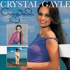 Miss the Mississippi / These Days - Crystal Gayle