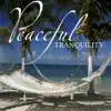 Peaceful Tranquility album lyrics, reviews, download