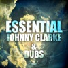 Essential Johnny Clarke & Dubs
