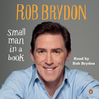 Rob Brydon - Small Man in a Book (Unabridged) artwork