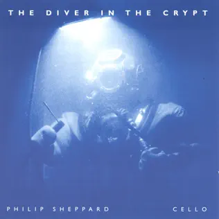 last ned album Philip Sheppard - The Diver In The Crypt