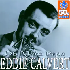 Oh mein Papa - Single by Eddie Calvert album reviews, ratings, credits