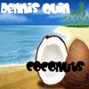 Dennis Quin - Coconuts (Original)