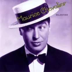 Valentine - Maurice Chevalier