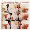 DJ Drez & Marty Williams - The Complete Moon Bay Sessions album lyrics, reviews, download