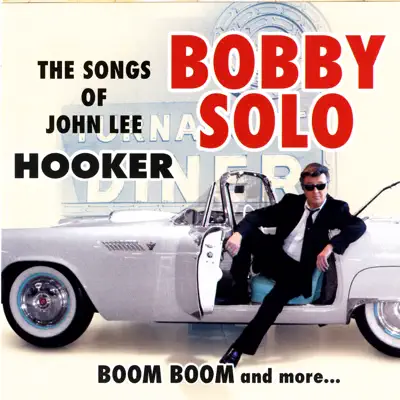 The Songs Of John Lee Hooker - Bobby Solo