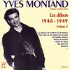 Les débuts de Yves Montand, Vol. 2 (1948-1949) album lyrics, reviews, download