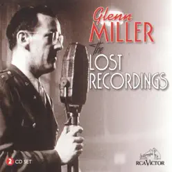 The Lost Recordings - Glenn Miller