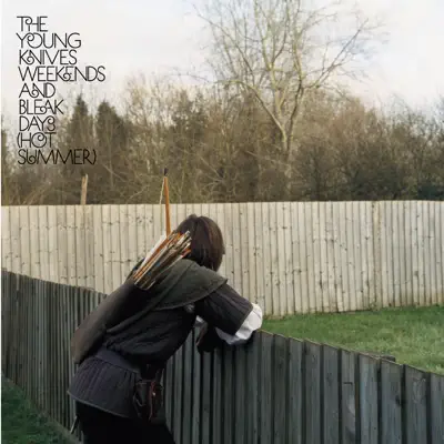 Weekends and Bleak Days (Hot Summer) - Single - Young Knives