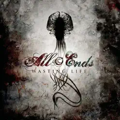 Wasting Life - EP - All Ends