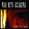 Run With Scissors - Comfortably Numb