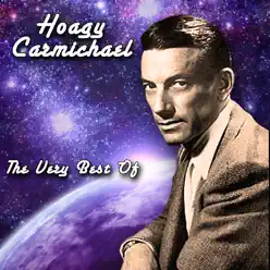 The Very Best Of - Hoagy Carmichael