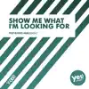 Stream & download Show Me What I'm Looking For (Pop Radio Mix)