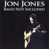 Jon Jones Band Not Included