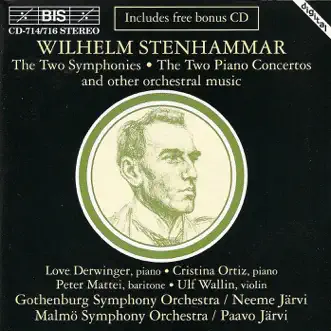 Stenhammar: Symphonies Nos. 1 and 2 - Piano Concertos Nos. 1 and 2 - Orchestral Music by Neeme Järvi, Gothenburg Symphony Orchestra, Gothenburg Concert Hall Choir, Peter Mattei, Paavo Järvi, Malmö Symphony Orchestra, Ulf Wallin, Love Derwinger, Cristina Ortiz, Per Enoksson, Ulrika Ahlen, Gunvor Nilsson, Gösta Zackrisson & Christer Thorvaldsson album reviews, ratings, credits