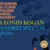 Leonid Kogan & Andrei Mytnik Play Schumann, Glazunov, Etc. album lyrics, reviews, download