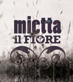 Mietta - Il fiore