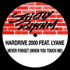 Never Forget (When You Touch Me) [Strictly Dub] Song Lyrics