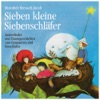 Sieben Kleine Siebenschläfer (Zauberlieder Und Traumgeschichten Zum Entspannen Und Einschlafen)