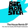 Big Monster (The House Remixes) - EP