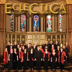 EcleCtiCa - English Chamber Choir EcleCtiCa - English Chamber Choir