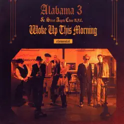 Woke Up This Morning - EP - Alabama 3