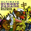 Ultimate Street Parade: New Orleans Brass Bands, 2008