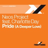 Neos Project Feat Charlotte Day - Pride (A Deeper Love) [7th Heaven Radio Edit]