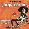 Lo Mejor de Jorge Corona - Jorge Corona