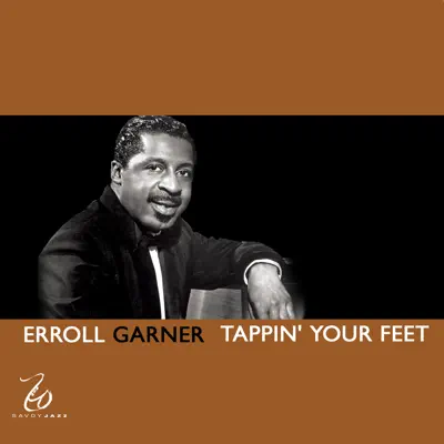Tappin' Your Feet - Erroll Garner Tappin' Your Feet - Erroll Garner