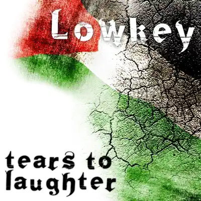Tears to Laughter - Single - Lowkey
