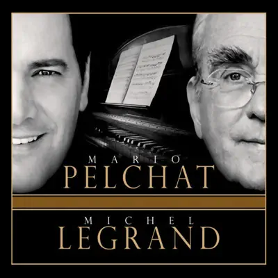 Mario Pelchat / Michel Legrand - Mario Pelchat