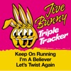 Jive Bunny Triple Tracker: Keep On Running / I'm A Believer / Let's Twist Again - Single