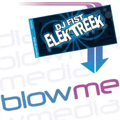 Blow Media: Electreek by DJ Fist album reviews, ratings, credits