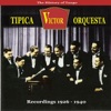The History of Tango / Orquesta Tipica Victor / Recordings 1926 - 1940