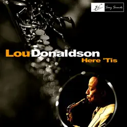 Here 'Tis - Lou Donaldson Here 'Tis - Lou Donaldson