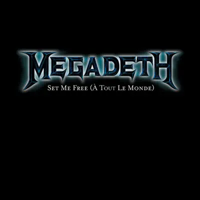 Set Me Free (À Tout le Monde) - Single - Megadeth
