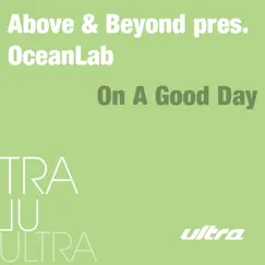 On a Good Day (Above & Beyond Club Mix Radio Edit) Song Lyrics