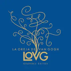 LOVG: Grandes Éxitos - La Oreja de Van Gogh
