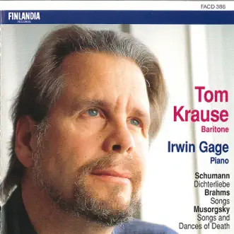 Schumann: Dichterliebe - Brahms: Songs - Musorgsky: Songs and Dances of Death by Irwin Gage & Tom Krause album reviews, ratings, credits