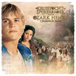 Crusade In Jeans (Original Soundtrack) - Ozark Henry Crusade In Jeans (Original Soundtrack) - Ozark Henry