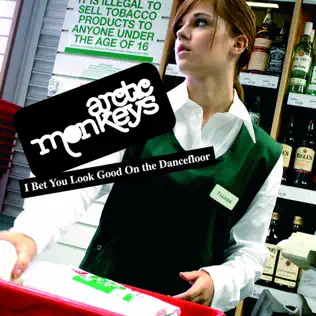 ladda ner album Arctic Monkeys - I Bet You Look Good On The Dancefloor