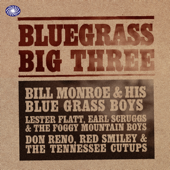 Bluegrass Big Three Vol. 1 - Bill Monroe & His Bluegrass Boys