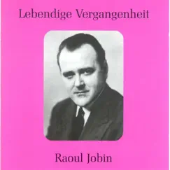 Lebendige Vergangenheit: Raoul Jobin by Raoul Jobin album reviews, ratings, credits