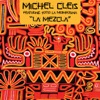 Michel Cleis - La Mezcla