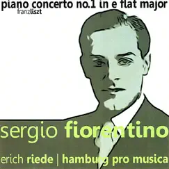 Liszt: Piano Concert No. 1 In e Flat Major, S.124 by Sergio Fiorentino, Sinfonieorchester Pro Musica Hamburg & Erich Riede album reviews, ratings, credits