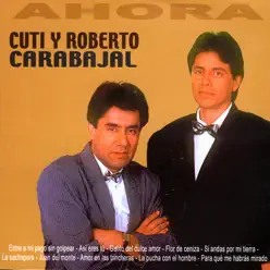 Ahora - Cuti y Roberto Carabajal